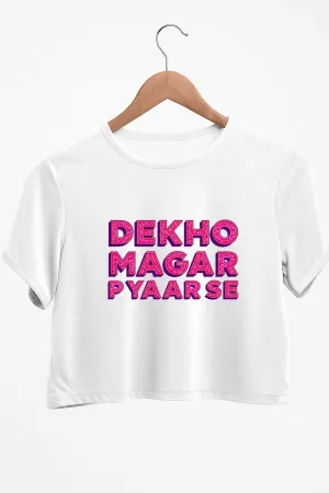 Dekho Magar Pyaar Se Graphic Printed White Crop Top