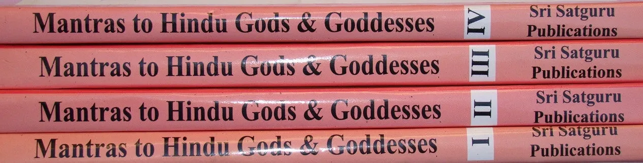 Mantras to Hindu Gods & Goddesses (In Four Volumes)